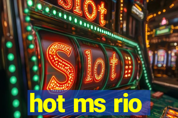 hot ms rio